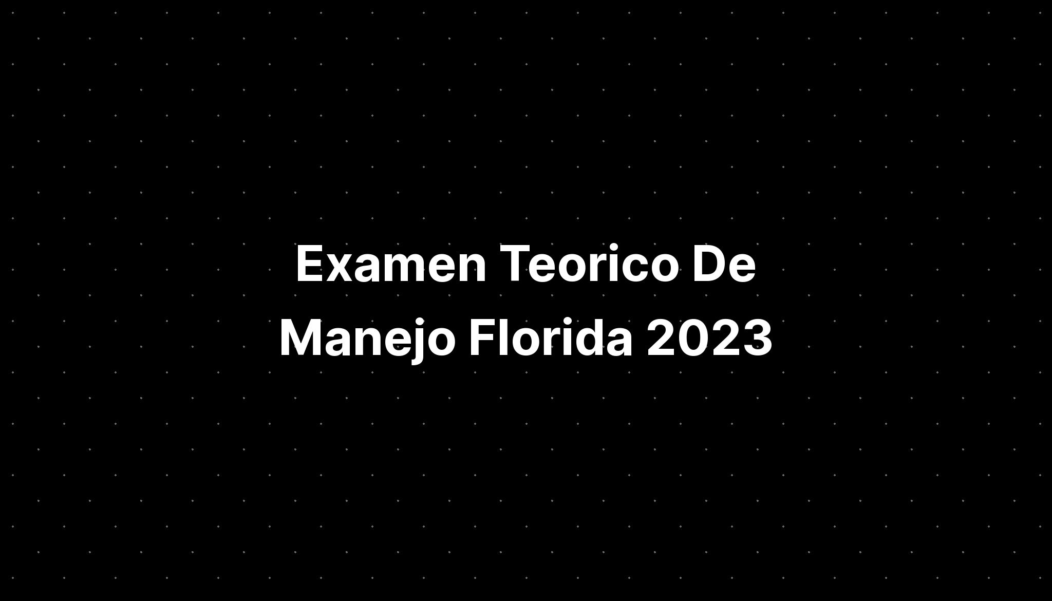 Examen Teorico De Manejo Florida 2023 IMAGESEE